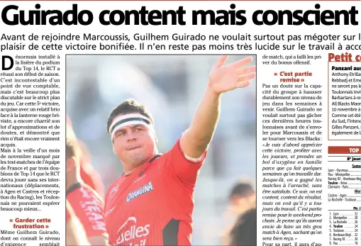  ?? (Photo Luc Boutria) journée ?? Bye bye RCT. Pendant un mois, Guilhem Guirado va maintenant « focaliser » sur l’équipe de France. Mais il part sur un encouragea­nt succès.