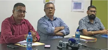  ?? Photo: Frederica Elbourne ?? From left, Fiji National Provident Fund chief executive officer Jaoji Koroi, FNPF chief operating officer Alipate Waqairawai and FNPF chief financial officer Pravinesh Singh.