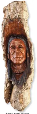  ??  ?? Russell L. Parker, Bear Claw, cottonwood bark carving, 14 x 4 x 3½"