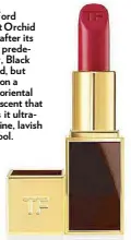  ??  ?? One of Tom Ford Beauty’s most iconic products, Lip Color in Cherry Lush, a wearable modern red, available on Oct. 6 at Rustan’s Makati.