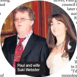  ??  ?? Paul and wife Suki Webster