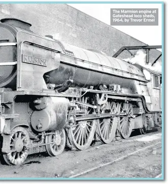  ??  ?? The Marmion engine at Gateshead loco sheds, 1964, by Trevor Ermel