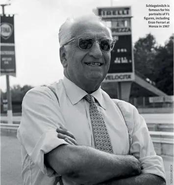  ??  ?? Schlegelmi­lch is famous for his portraits of F1 figures, including Enzo Ferrari at Monza in 1967