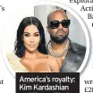  ??  ?? America’s royalty: Kim Kardashian and Kanye West