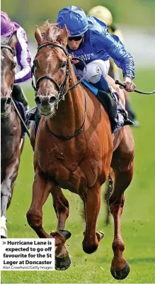  ?? Alan Crowhurst/Getty Images ?? Hurricane Lane is expected to go off favourite for the St Leger at Doncaster