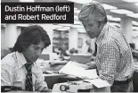  ?? ?? Dustin Hoffman (left) and Robert Redford