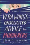  ?? ?? “Vera Wong’s Unsolicite­d Advice for Murderers,” by Jesse Q. Sutanto (Berkley, 352 pages, $27).