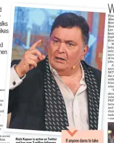  ?? HT PHOTO ?? Rishi Kapoor is active on Twitter and has over 3 million followers on the social media platform