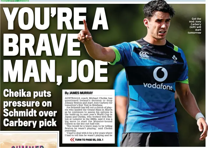  ??  ?? Got the nod: Joey Carbery (left) will start tomorrow