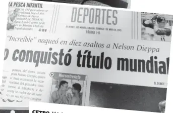  ??  ?? CETRO. El 1 portada de mayo de 2005,
la de Deportes de EL DEBATE da mundial a conocer la corona
de Hugo Cázares.