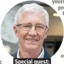  ??  ?? . Special guest:. . Paul O’Grady.