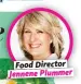  ??  ?? Food Director Jennene Plummer