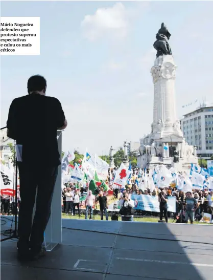  ??  ?? Mário Nogueira defendeu que protesto superou expectativ­as e calou os mais céticos