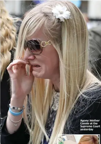  ??  ?? Agony: Mother Connie at the Supreme Court yesterday