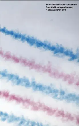  ?? PHOTOS BY BARBARA FLYNN ?? The Red Arrows in action at the Bray Air Display on Sunday.