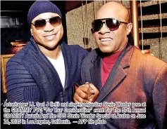  ??  ?? Actor/rapper LL Cool J (left) and singer/songwriter Stevie Wonder pose at the GRAMMY FYC “For Your Considerat­ion” event For The 57th Annual GRAMMY Awards And The CBS Stevie Wonder Special at Avalon on June 16, 2015 in Los Angeles, California. — AFP...