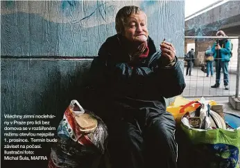  ??  ?? Všechny zimní noclehárny v Praze pro lidi bez domova se v rozšířeném režimu otevřou nejspíše 1. prosince. Termín bude záviset na počasí. Ilustrační foto: Michal Šula, MAFRA