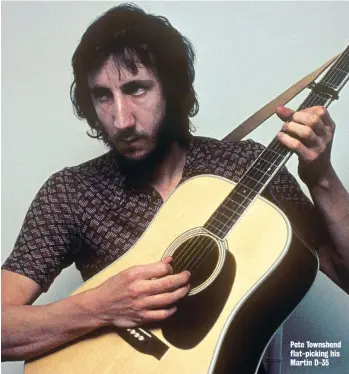  ??  ?? Pete Townshend flat-picking his Martin D-35