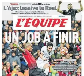  ?? FOTO: EFE ?? Portada de L’Equipe, tras la eliminació­n del Real Madrid en Champions