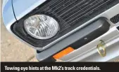  ??  ?? Towing eye hints at the Mk2’s track credential­s. Hopefully it’ll never be needed, though...