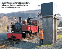  ??  ?? Russell takes water at beddgelert, following its successful outward run from pen‑y‑Mount.