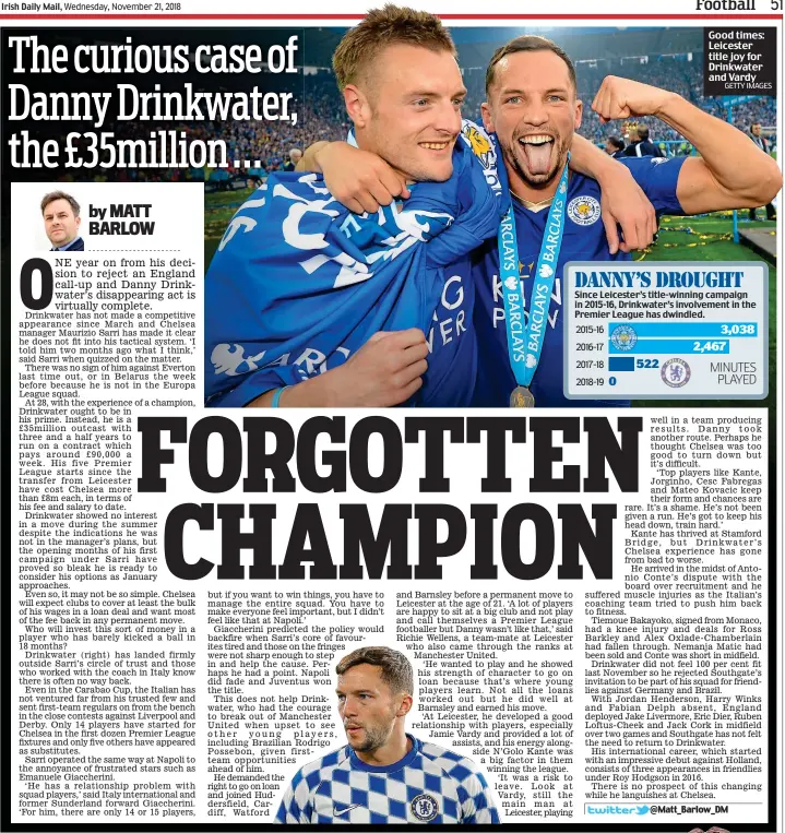  ?? GETTY IMAGES ?? Good times: Leicester title joy for Drinkwater and Vardy Since Leicester’s title-winning campaign in 2015-16, Drinkwater’s involvemen­t in the Premier League has dwindled.