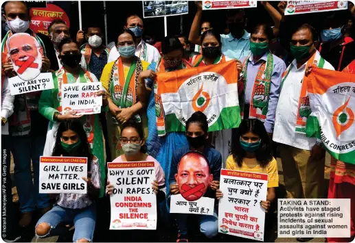  ?? ?? TAKING A STAND: Activists have staged protests against rising incldents of sexual assaults against women and girls in India