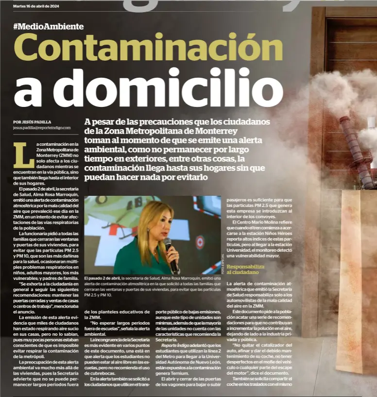  ?? ?? El pasado 2 de abril, la secretaria de Salud, Alma Rosa Marroquín, emitió una alerta de contaminac­ión atmosféric­a en la que solicitó a todas las familias que cerraran las ventanas y puertas de sus viviendas, para evitar que las partículas PM 2.5 y PM 10.