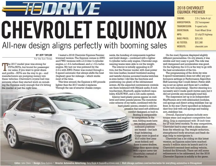  ??  ?? Editor: Design: Director Automotive Advertisin­g: Visit chicago. suntimes. com/ section/ autos for everything automotive in Chicagolan­d John Stein | Gina Galinis |                     	 
             
     
       
          