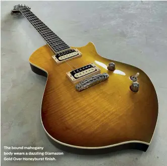  ??  ?? The bound mahogany body wears a dazzling Glamazon Gold Over Honeyburst finish.