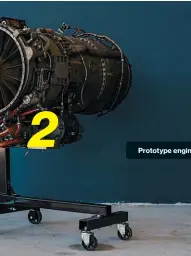  ??  ?? 2Prototype engine