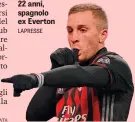  ?? LAPRESSE ?? Gerard Deulofeu, 22 anni, spagnolo ex Everton