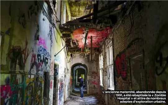  ?? PHOTO AFP ?? L’ancienne maternité, abandonnée depuis 1991, a été rebaptisée la « Zombie Hospital » et attire de nombreux adeptes d’exploratio­n urbaine.
