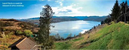  ??  ?? Lacul Cinciș e o oază de relaxare în orice anotimp.