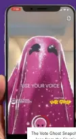  ??  ?? The Vote Ghost Snapchat lens from the Elections 2020 campaign.