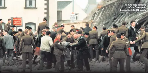  ??  ?? The IRA’s 1987 bombingof the Cenotaph in Enniskille­n killed 12 people