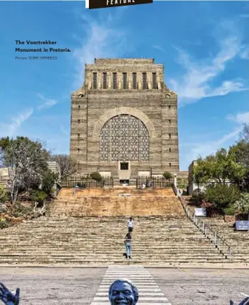  ?? Picture: 123RF/DPREEZG Picture: 123RF/MAXBAER ?? The Voortrekke­r Monument in Pretoria.
The Nelson Mandela statue at the Union Buildings has a height of 9m.