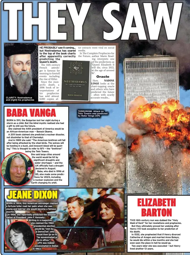  ?? ?? CLARITY: Nostradamu­s and (right) his prophecies
TERRORISM: Attack on Twin Towers was predicted by Baba Vanga (left)