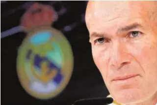  ?? EFE ?? Zinedine Zidane, durante una rueda de prensa