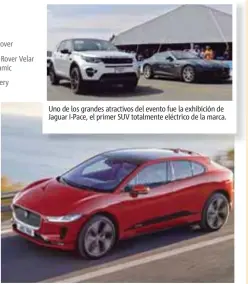  ?? | JAGUAR LAND ROVER ?? Uno de los grandes atractivos del evento fue la exhibición de /ÑûıÑĤ 'ȿGÑÝåȦ åČ ġĤÿđåĤ NV_ ĮėĮÑČđåĒĮå åČçÝĮĤÿÝė áå ČÑ đÑĤÝÑȩ Probamos los motores turbo y supercarga­dos, de 250, 300 y hasta 380 caballos de fuerza.