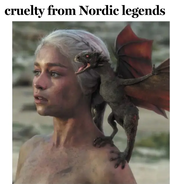  ??  ?? DUNGEONS AND DRAGONS: Game Of Thrones (which stars Emilia Clarke as dragon queen Daenerys) owes a great debt to Norse mythology