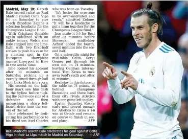  ?? — AFP ?? Real Madrid’s Gareth Bale celebrates his goal against Celta Vigo in their La Liga match in Madrid on Saturday.