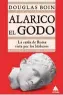  ?? ?? BIOGRAFÍA Alarico el Godo Douglas Boin Barcelona: Ático de los Libros, 2021 304 pp. 22,90 €