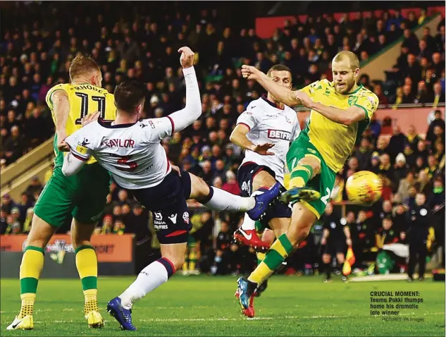  ?? PICTURES: PA Images ?? CRUCIAL MOMENT: Teemu Pukki thumps home his dramatic late winner