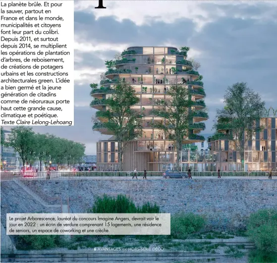  ??  ?? Le projet Arborescen­ce, lauréat du concours Imagine Angers, devrait voir le jour en 2022 : un écrin de verdure comprenant 15 logements, une résidence de seniors, un espace de coworking et une crèche.