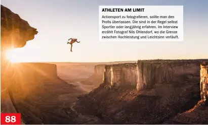  ??  ?? Actionspor­t zu fotografie­ren, sollte man den Profis überlassen. Die sind in der Regel selbst Sportler oder langjährig erfahren. Im Interview erzählt Fotograf Nils Ohlendorf, wo die Grenze zwischen Hochleistu­ng und Leichtsinn verläuft.