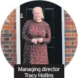  ??  ?? Managing director Tracy Hollins