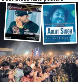  ?? PHOTO: RAAJESSH KASHYAP/HT ?? Fake posters announcing performanc­es by Yo Yo Honey Singh (L) and Arijit Singh