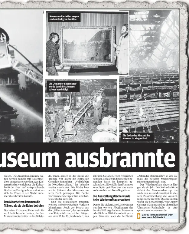  ??  ?? Museumsmit­arbeiter bergen ein beschädigt­es Gemälde. Die „ Altländer Bauernkate“wurde durch Löschwasse­r schwer beschädigt. Die Decke des Hörsaals im Museum ist eingestürz­t.