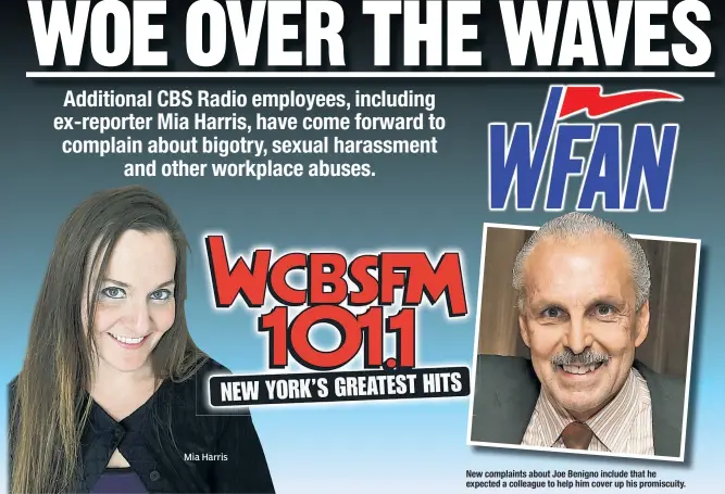  ??  ?? Mia Harris New complaints about Joe Benigno include that he expected a colleague to help him cover up his promiscuit­y.